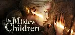 The Mildew Children * STEAM RU ⚡ АВТО 💳 0%
