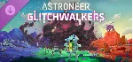 Astroneer: Glitchwalkers DLC * STEAM RU ⚡ АВТО 💳 0%