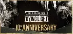 Dying Light Enhanced 10th Anniversary Edition