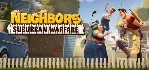 Neighbors: Suburban Warfare * STEAM РФ/КЗ/СНГ/УКР 💳 0%