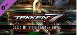 TEKKEN 7 DLC 1 Ultimate TEKKEN BOWL & Additional Costum - irongamers.ru