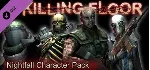 Killing Floor - Nightfall Character Pack DLC