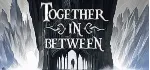 Together in Between * STEAM RU ⚡ АВТО 💳 0%