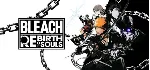 BLEACH Rebirth of Souls Deluxe Edition - irongamers.ru