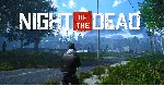 Night of the Dead (STEAM) Аккаунт Region Free - irongamers.ru