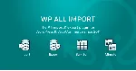 Плагин WP All Import Pro + Add-On + Лицензионный ключ