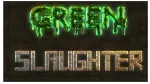 Green Slaughter STEAM KEY REGION FREE GLOBAL