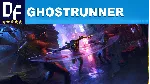GHOSTRUNNER・ПОЛНАЯ ИГРА・STEAM АККАУНТ・