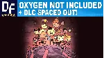 OXYGEN NOT INCLUDED + DLC Spaced Out!・STEAM АККАУНТ・