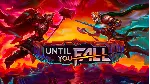 Until You Fall VR Steam ключ Весь Мир Global RU/CIS РФ Россия key СНГ код стим Глобал - irongamers.ru