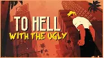 TO HELL WITH THE UGLY XBOX ONE/SERIES X|S КЛЮЧ - irongamers.ru