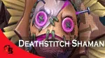 ✅ Deathstitch Shaman✅ Collector's Cache 2022✅ 