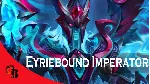 ✅ Eyriebound Imperator✅ Collector's Cache 2021✅ 