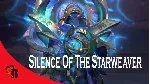 ✅ Silence of the Starweaver✅ Collector's Cache 2021✅ 