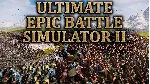 ⭐️ Ultimate Epic Battle Simulator 2 [STEAM Guard OFF]
