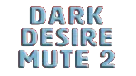 Dark Desire Mute 2 | Steam РУ+UA+KZ+СНГ - irongamers.ru