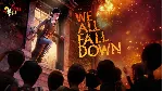 We Happy Few  We All Fall Down