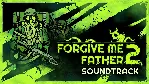 (DLC) Forgive Me Father 2 - Soundtrack КЛЮЧ🔑 STEAM