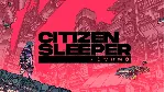 Citizen Sleeper Steam Global Key - irongamers.ru