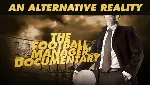 An Alternative Reality: The Football Manager Documentar - irongamers.ru