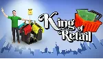 ⭐ King of Retail - STEAM (Region free) - irongamers.ru