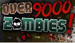 Over 9000 Zombies! (Steam Gift / RU+CIS) - irongamers.ru