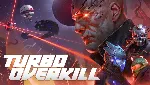 Turbo Overkill | Steam РУ+UA+KZ+СНГ - irongamers.ru