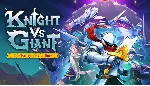 Knight vs Giant: The Broken Excalibur XBOX КЛЮЧ - irongamers.ru
