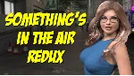 Something&acute;s In The Air Redux | Steam РУ+UA+KZ+СНГ - irongamers.ru