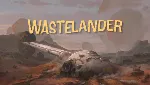 Wastelander | Steam РУ+UA+KZ+СНГ - irongamers.ru