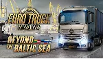 DLC Euro Truck 2 Beyond the Baltic Sea МИР АВТО