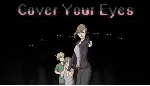 Cover Your Eyes | Steam РУ+UA+KZ+СНГ - irongamers.ru