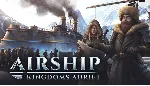 Airship: Kingdoms Adrift Steam ключ Весь Мир РФ Россия - irongamers.ru