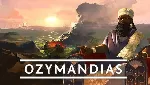 Ozymandias: Bronze Age Empire Sim КЛЮЧ STEAM РФ+СНГ - irongamers.ru