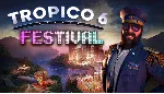 Tropico 6- Festival ключ Весь Мир РФ Россия стим RU/CIS