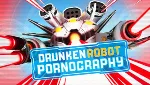 Drunken Robot Pornography STEAM GIFT ВСЕ СТРАНЫ