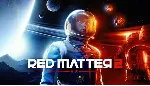 Red Matter 2 Oculus VR Quest 2/3/Pro/3S Ключ - irongamers.ru