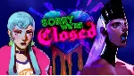 Sorry We&acute;re Closed КЛЮЧ STEAM РФ+СНГ - irongamers.ru