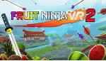 Fruit Ninja VR 2 ключ Global + RU/CIS РФ Россия СНГ - irongamers.ru