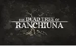 🍓 Dead Tree of Ranchiuna (PS4/PS5/RU) Аренда от 3 дней