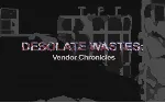 Desolate Wastes: Vendor Chronicles | Steam Gift Россия