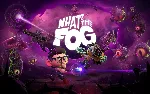 What the Fog 🔑 (Steam ключ 🌎 Весь мир + РФ)