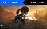 THE LAST OF US PART I - DELUXE🔵 VK Play Cloud🔵 Steam