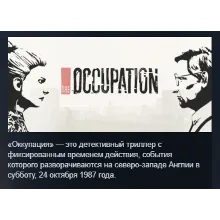 The Occupation STEAM KEY REGION GLOBAL+РОССИЯ
