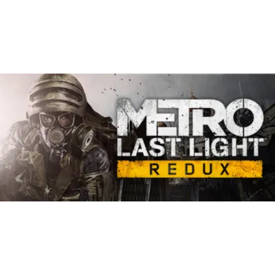 Metro Redux Bundle (2033 + Last Light) STEAM КЛЮЧ РФ+КЗ+СНГ - irongamers.ru