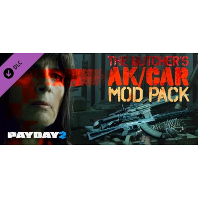 PAYDAY 2: The Butcher's AK/CAR Mod Pack (DLC) STEAM KEY