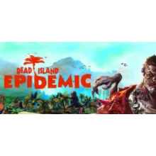 Dead Island Epidemic - STEAM Gift - Region Free