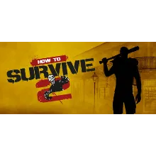 How to Survive 2 STEAM GIFT РФ + СНГ СРАЗУ