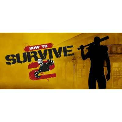 How to Survive 2 EA [Game + 3xDLC] (Steam Gift RU+CIS) - irongamers.ru