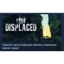 Displaced STEAM KEY REGION GLOBAL+РОССИЯ